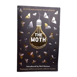 The Moth Book Introduced by Neil Gaiman